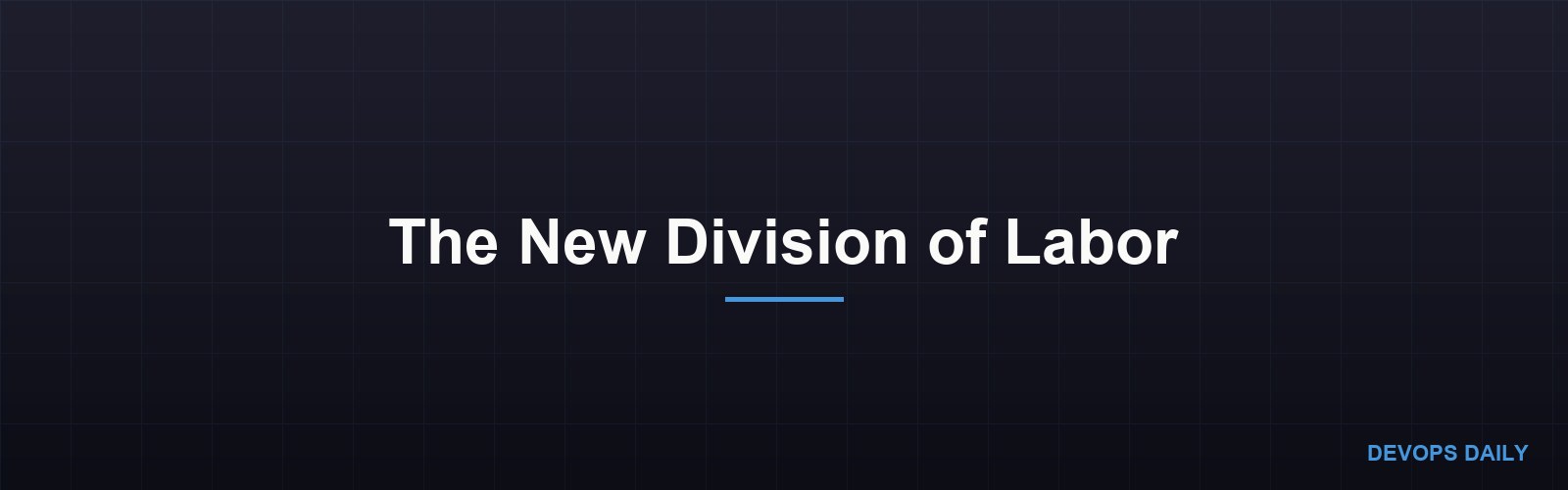 The New Division of Labor