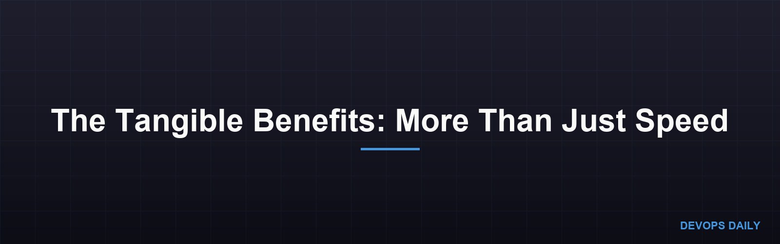 The Tangible Benefits: More Than Just Speed