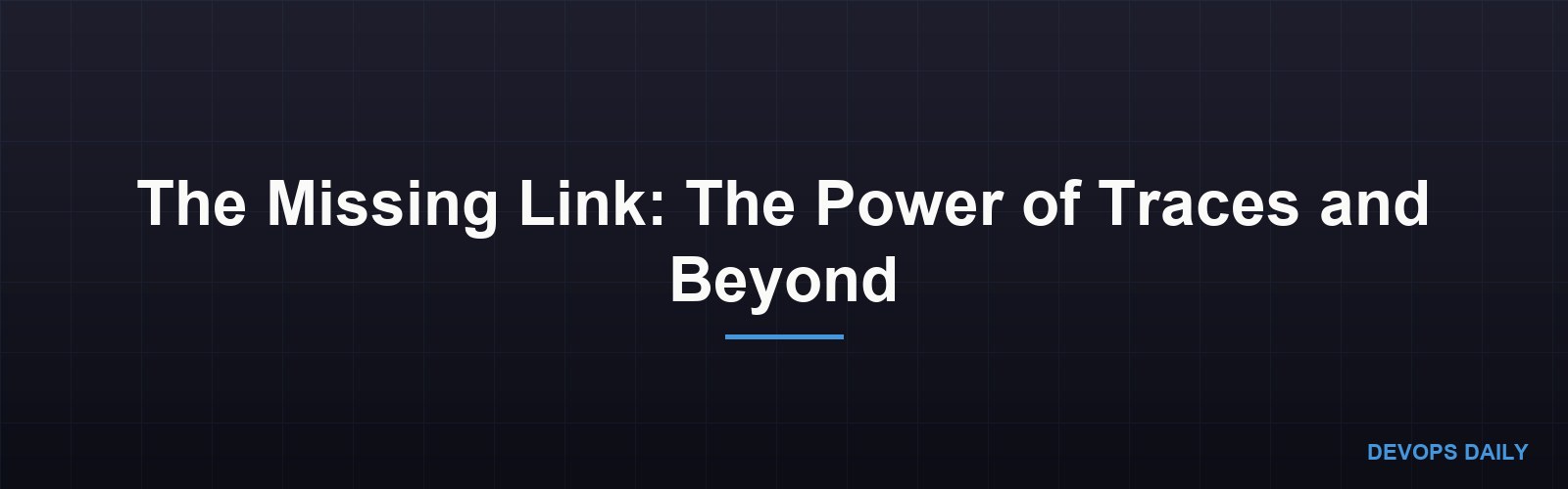 The Missing Link: The Power of Traces and Beyond