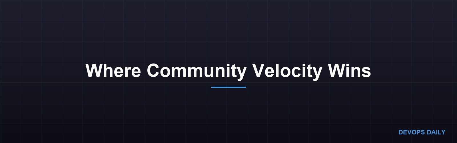 Where Community Velocity Wins