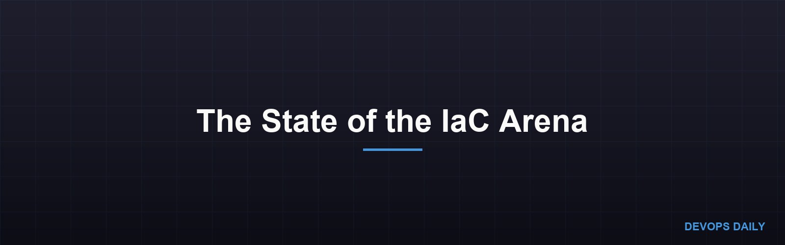 The State of the IaC Arena